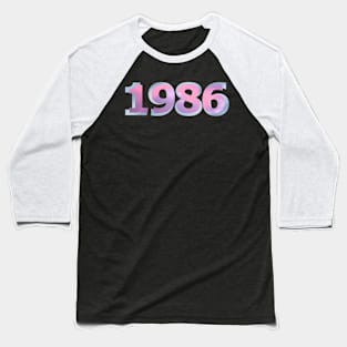 1986 - lets reminisce about the 80’s Baseball T-Shirt